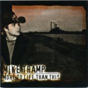 Mike Tramp - More To Life Than This (2003)