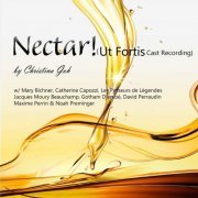 Christina Goh - Nectar! (Ut Fortis Cast Recording) (2020)