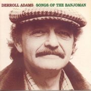 Derroll Adams - Songs Of The Banjoman (1997)