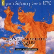 Orquesta Sinfónica y Coro de RTVE - Grandes Momentos Corales (2022)