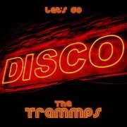The Trammps - Let's Go Disco (2015)