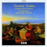 Dora Bratchkova, Andreas Meyer-Hermann - Kuhlau: Complete Violin Sonatas (1997)