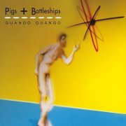 Quando Quango - Pigs and Battleships: Factory Benelux Version (2013)