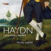 Michel Kiener - Haydn: Late Piano Works (2023) [Hi-Res]