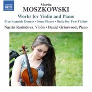 Nazrin Rashidova, Daniel Grimwood - Moszkowski: Works for Violin & Piano (2015)