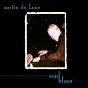 Austin de Lone - Soul Blues (2007)