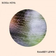 Ramsey Lewis Trio - Bossa Nova (2019)
