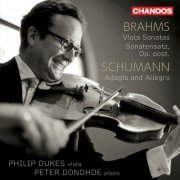 Philip Dukes, Peter Donohoe - Brahms: Viola Sonatas 1 & 2 - Schumann: Adagio and Allegro (2021) [Hi-Res]