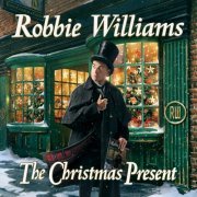 Robbie Williams - The Christmas Present (Deluxe) (2019) [CD-Rip]