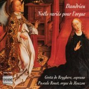 Greta de Reyghere, Pascale Rouet - Dandrieu: Noels varies pour l'orgue (1998)