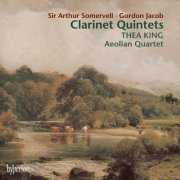 Thea King, The Aeolian Quartet - Jacob & Somervell: Clarinet Quintets (2003)