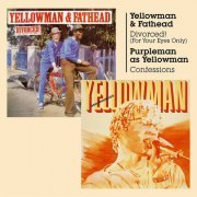Yellowman & Fathead, Purpleman, Yellowman - Divorced! (For Your Eyes Only) + Confessions (2017)