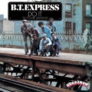 B.T. Express - Do It ('Til You're Satisfied) (1974/2016) 24FLAC