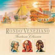 Rondo Veneziano - Fantasia Classica: Mozart-Beethoven-Vivaldi (1997) FLAC