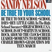 Sandy Nelson - Be True To Your School (1964/2019)