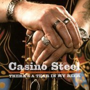 Casino Steel - There's a Tear in My Beer (2005)