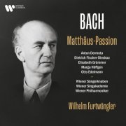 Wilhelm Furtwängler - Bach, JS: Matthäus-Passion, BWV 244 (Live) (2021) [Hi-Res]