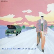 Alvin Hayes - All The Way (1989)