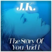 JK - The Story of You and I (2021)