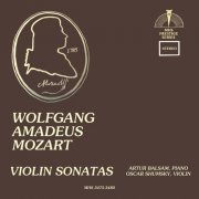 Artur Balsam, Oscar Shumsky - Mozart: The Violin Sonatas (2021)