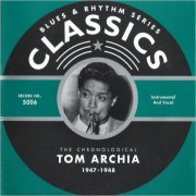 Tom Archia - Blues & Rhythm Series Classics 5006: The Chronological Tom Archia 1947-1948 (2001)