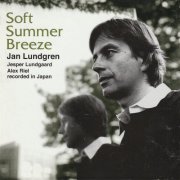 Jan Lundgren Trio - Soft Summer Breeze (2007/2022)