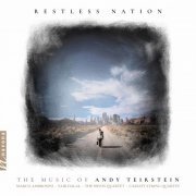 Cassatt String Quartet, Mivos Quartet, Yair Dalal, Marco Ambrosini - Andy Teirstein: Restless Nation (2022) [Hi-Res]
