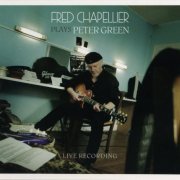Fred Chapellier - Plays Peter Green (2018) CD-Rip