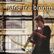 Jane Ira Bloom - Sometimes the Magic (2001) FLAC
