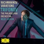 Daniil Trifonov - Rachmaninov Variations (2015)