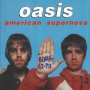 Oasis - American Supernova (1996)