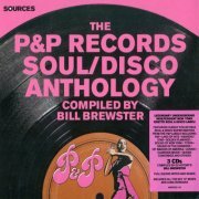 Bill Brewster - The P&P Records Soul/Disco Anthology (2015)