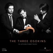 Georgijs Osokins, Andrejs Osokins & Sergejs Osokins - The Three Osokins in Latvian Piano Music (2018) [Hi-Res]