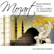 Jean-Bernard Pommier - Mozart: Piano Sonatas, K. 310, K. 331 "Alla Turca", K. 333 & Fantasy, K. 475 (2009)