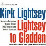 Kirk Lightsey - Lightsey To Gladden (2008/2009) FLAC