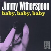 Jimmy Witherspoon - Baby, Baby, Baby (1963) lossless