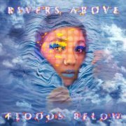 Anjna Swaminathan - Rivers Above Floods Below (2023) [Hi-Res]