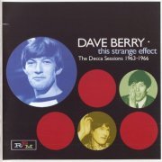 Dave Berry - This Strange Effect: The Decca Sessions 1963-1966 (2009)