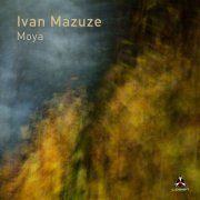 Ivan Mazuze - Moya (2018) [Hi-Res]