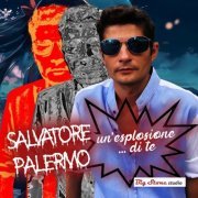 Salvatore Palermo - Un'esplosione di te (2024)