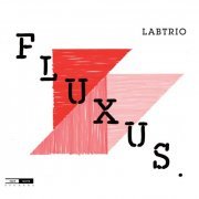 LABtrio - Fluxus (2013) [Hi-Res]
