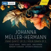 VA - Johanna Müller-Hermann: Piano Quintet Op.31 / Violin Sonata Op.5 (Instrumental) (2023) [Hi-Res]