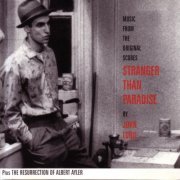 John Lurie - Stranger Than Paradise - Plus The Resurrection Of Albert Ayler (2006)