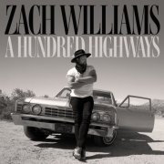 Zach Williams - A Hundred Highways (2022) Hi-Res