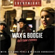 Wax & Boogie - Everynight (2014)