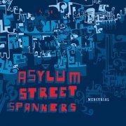 Asylum Street Spankers - Mercurial (2004)