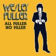 Wesley Fuller - All Fuller No Filler (2024)
