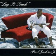 Paul Jackson, Jr. - Lay It Back (2008)