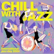 Piero Piccioni - Chill With Jazz – International Jazz Day 2024 (2024)