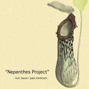 Kurt Bauer / Paul Mimlitsch - Nepenthes Project (2014)